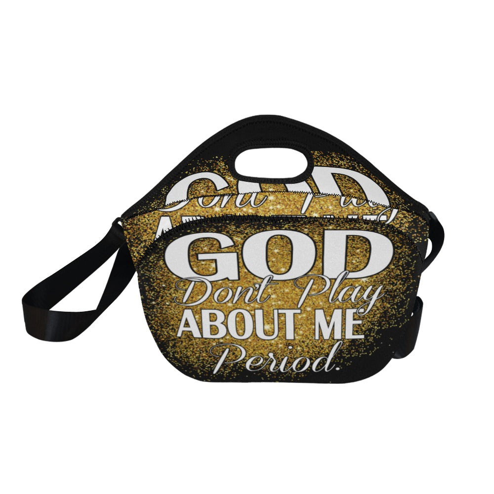 God Don't Play About Me Neoprene Large Lunch Bag