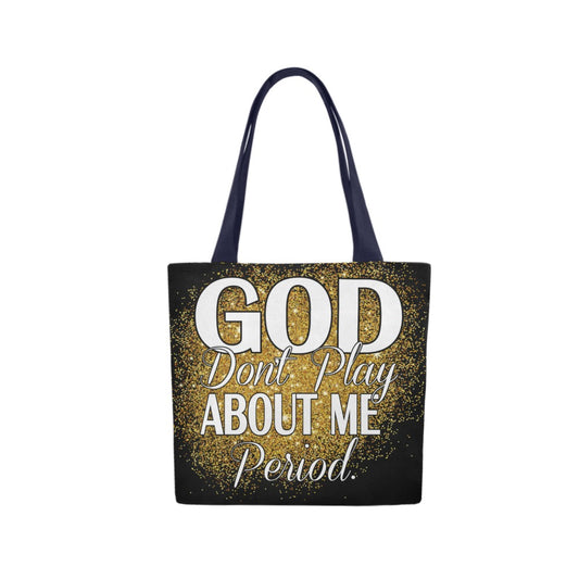 Black God Don’t Play With Me Canvas Tote Bag