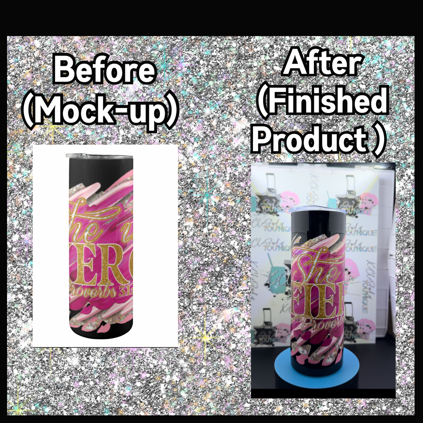 Custom Tumbler (Before & After)