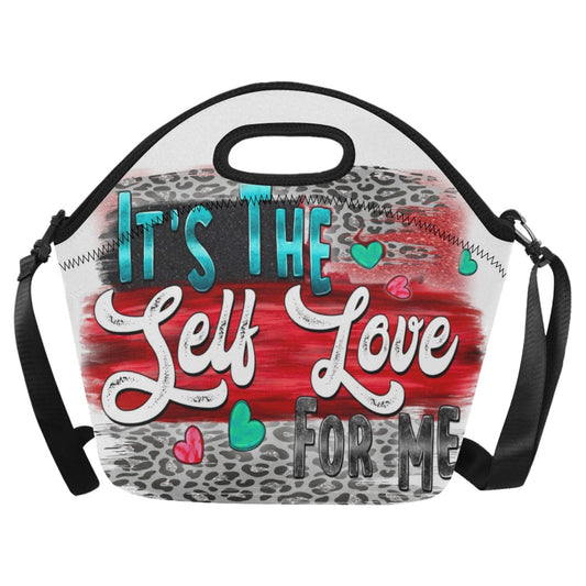 It's the self-love for me Neoprene Large Lunch Bag