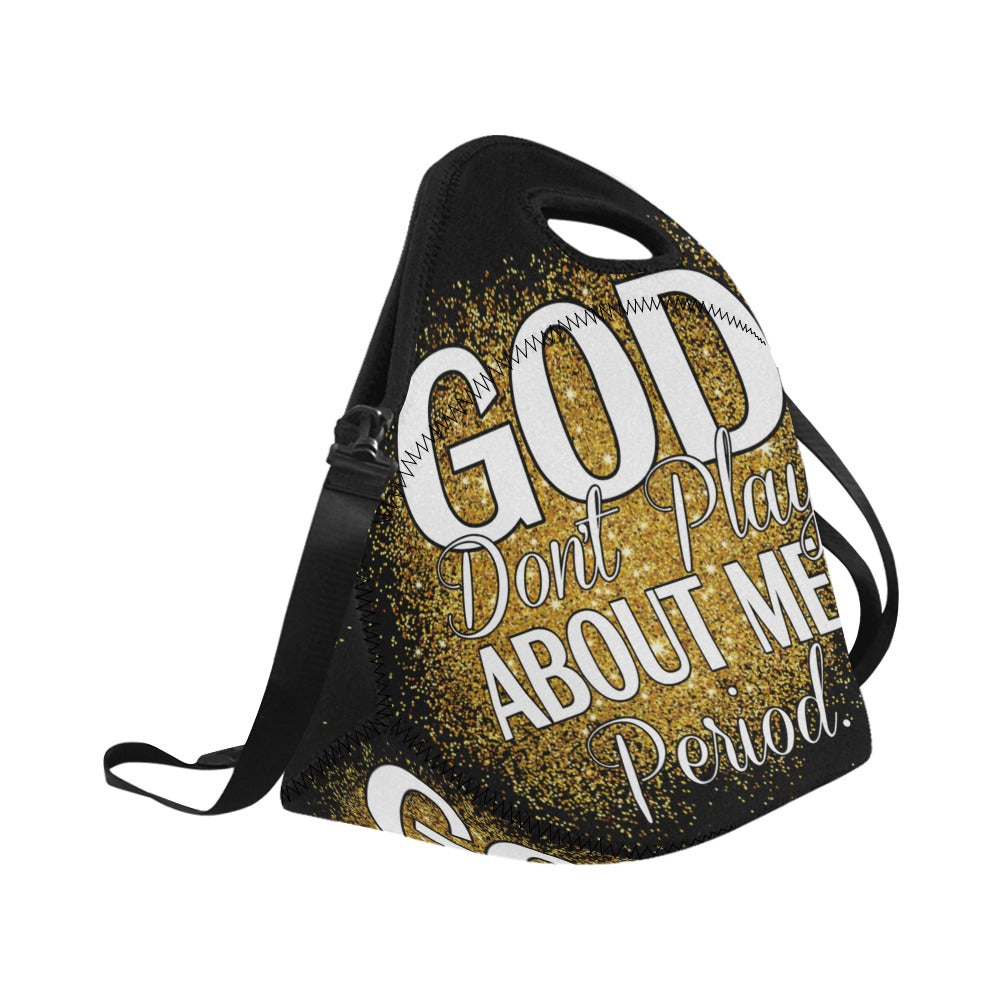 God Don't Play About Me Neoprene Large Lunch Bag